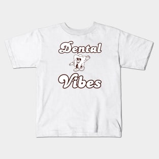 Dentist - Dental Vibes Kids T-Shirt